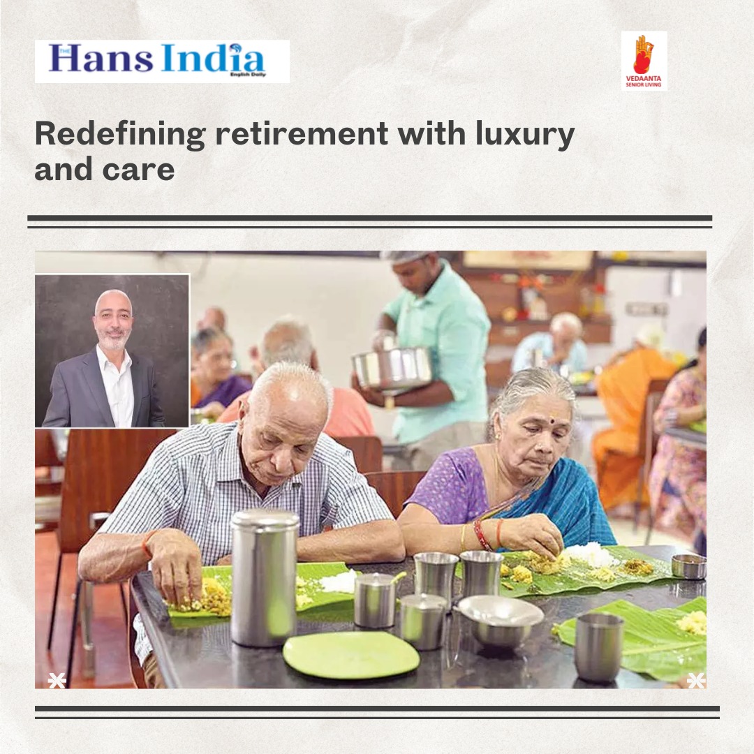 Vedaanta Senior Living featured in Hans India